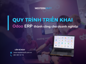 Quy trình triển khai Odoo ERP thành công cho doanh nghiệp Triển khai Odoo