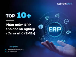 Top 10 + phần mềm ERP cho doanh nghiệp vừa và nhỏ hiệu quả nhất hiện nay Phần mềm ERP cho doanh nghiệp vừa và nhỏ